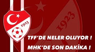 TFF’den Yeni Skandal Atanarak Gelen MHK Başkanı Görevden Alındı Mı !