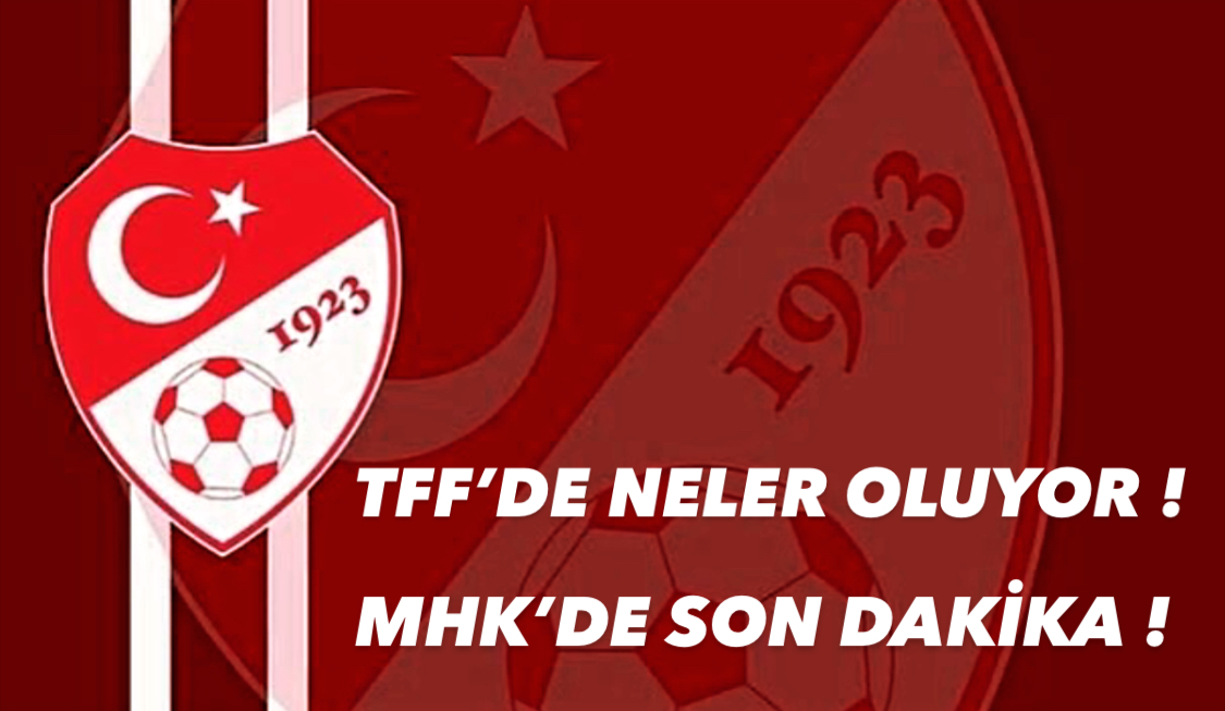 TFF’den Yeni Skandal Atanarak Gelen MHK Başkanı Görevden Alındı Mı !