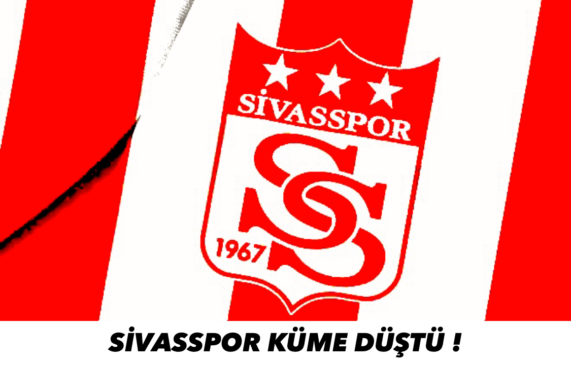 Sivasspor Küme Düştü !