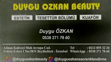 Duygu Özkan Güzellik Salonu Uzman Ekibiyle Beylikdüzün’de