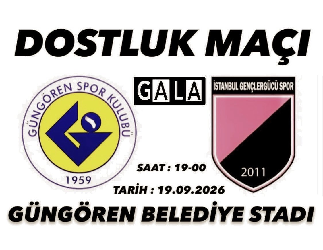 Güngörenspor ile İstanbul Gençlergücüspor Dostluk Maçı Güngören Belediye Stadın’da